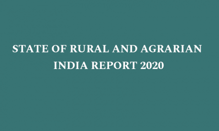 STATE OF RURAL AND AGRARIAN INDIA REPORT 2020